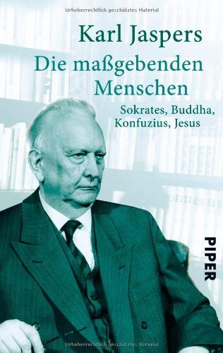 Karl Jaspers - Die maßgebenden Menschen: Sokrates, Buddha, Konfuzius, Jesus - Preis vom 10.10.2026 11:48:34 h