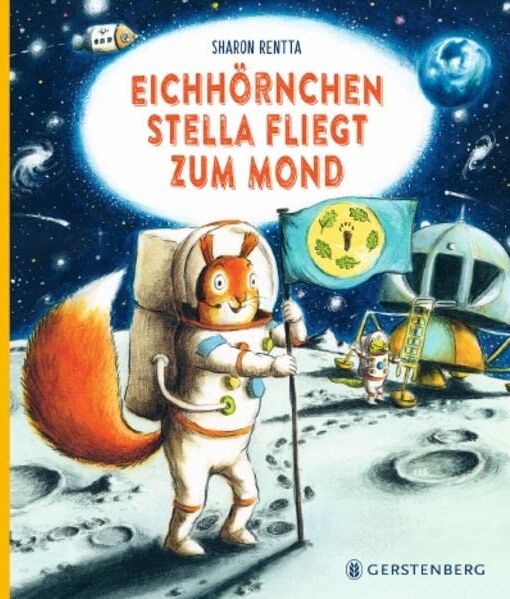 Sharon Rentta - Eichhörnchen Stella fliegt zum Mond - Preis vom 16.10.2026 11:41:07 h