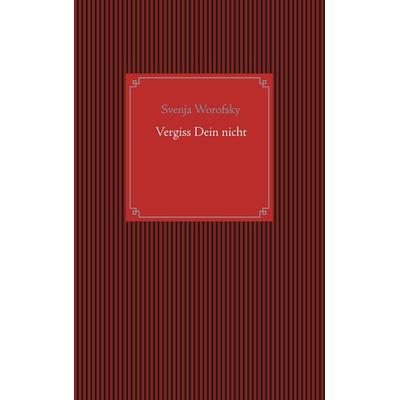 Vergiss Dein nicht, Taschenbuch von Svenja Worofsky, Twentysix Crime, 978-3-7407-4337-6