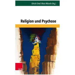 Religion und Psychose, Fachbücher von Thomas Röske, Günter Lempa, Alois Münch, Ulrich Ertel, Herbert Will
