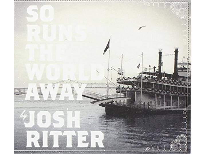 Josh Ritter - So Runs The World Away