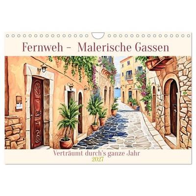 Fernweh - Malerische Gassen (Wandkalender 2027 DIN A4 quer), CALVENDO Monatskalender