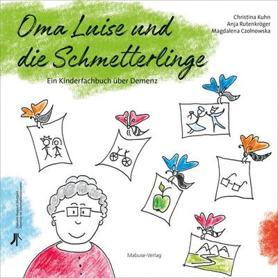 Oma Luise und die Schmetterlinge, Gebundene Ausgabe von Christina Kuhn,Anja Rutenkröger, Mabuse, 978-3-86321-453-1