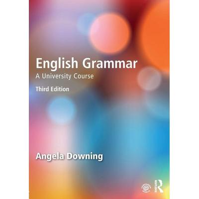 English Grammar, Taschenbuch von Angela Downing, Taylor & Francis, 978-0-415-73268-0
