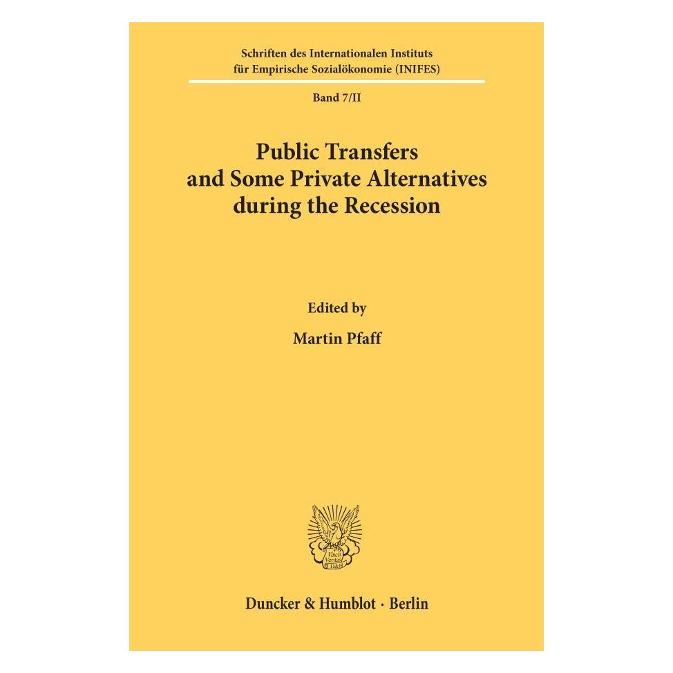 Duncker & Humblot Public Transfers and Some Private Alternatives during the Recession. (Deutsch, Softcover, Martin Pfaff) (55344413)