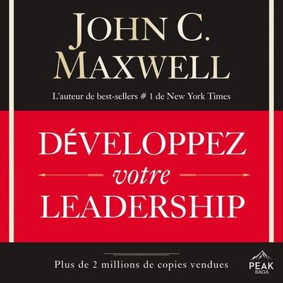Développez votre leadership - John C. Maxwell, Audio, 9781628610505