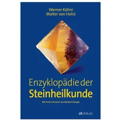 Enzyklopädie der Steinheilkunde, Ratgeber von Werner Kühni