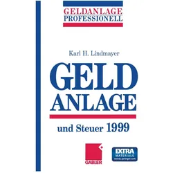 Geldanlage und Steuer 1999, Fachbücher von Karl H. Lindmayer