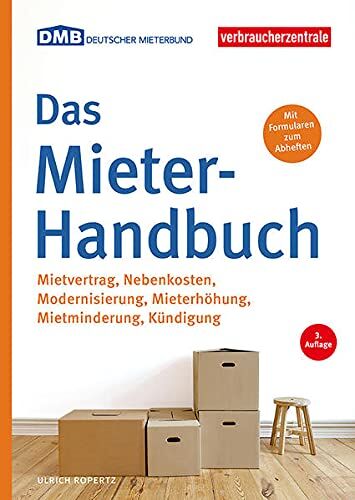 Ulrich Ropertz - Das Mieter-Handbuch: Mietvertrag, Nebenkosten, Modernisierung, Mietminderung, Kündigung - Preis vom 09.10.2026 07:28:09 h
