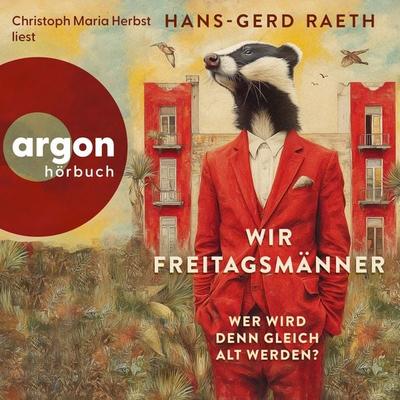 Wir Freitagsmänner - Hans-Gerd Raeth, Audio, 9783732485970