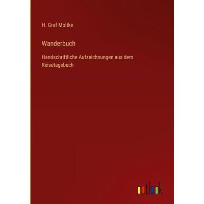 Wanderbuch, Gebundene Ausgabe von H. Graf Moltke, Outlook, 978-3-368-38650-4