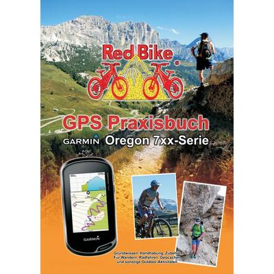GPS Praxisbuch Garmin Oregon 7xx-Serie, Taschenbuch von , BoD – Books on Demand, 978-3-7412-8555-4
