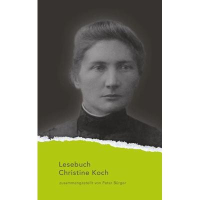 Lesebuch Christine Koch, Taschenbuch von Christine Koch, Aisthesis, 978-3-8498-1239-3