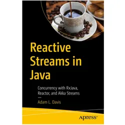 Reactive Streams in Java, Fachbücher von Adam L. Davis