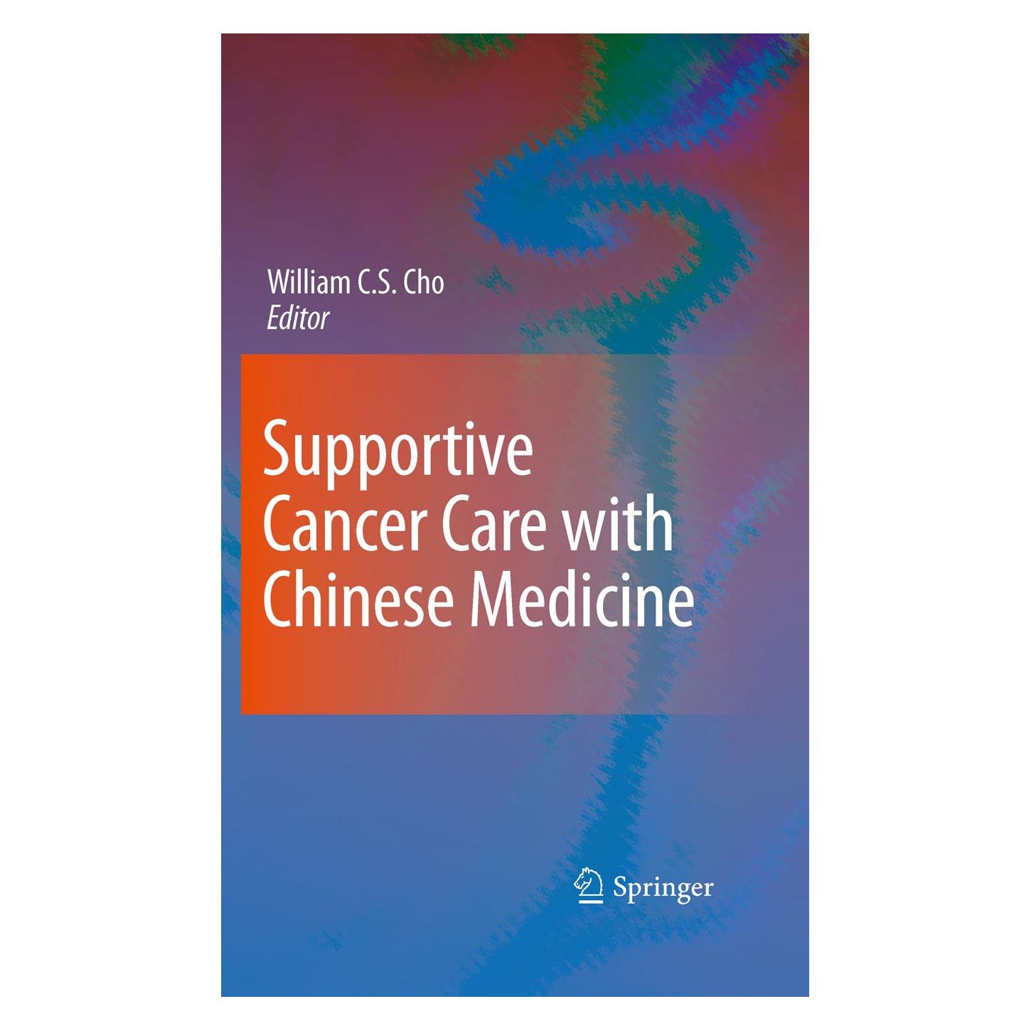 Springer Supportive Cancer Care with Chinese Medicine (Englisch, William C.S. Cho, 2010) (9789048135547)