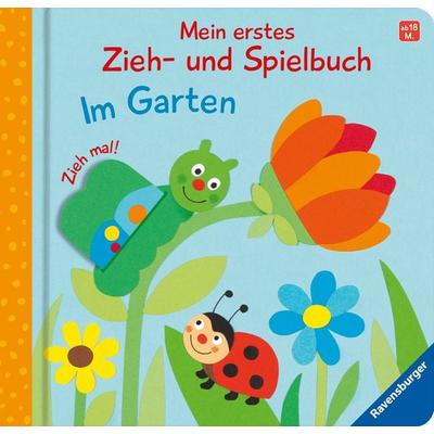 Mein erstes Zieh- und Spielbuch: Im Garten, Gebundene Ausgabe von Sandra Grimm, Ravensburger Verlag GmbH