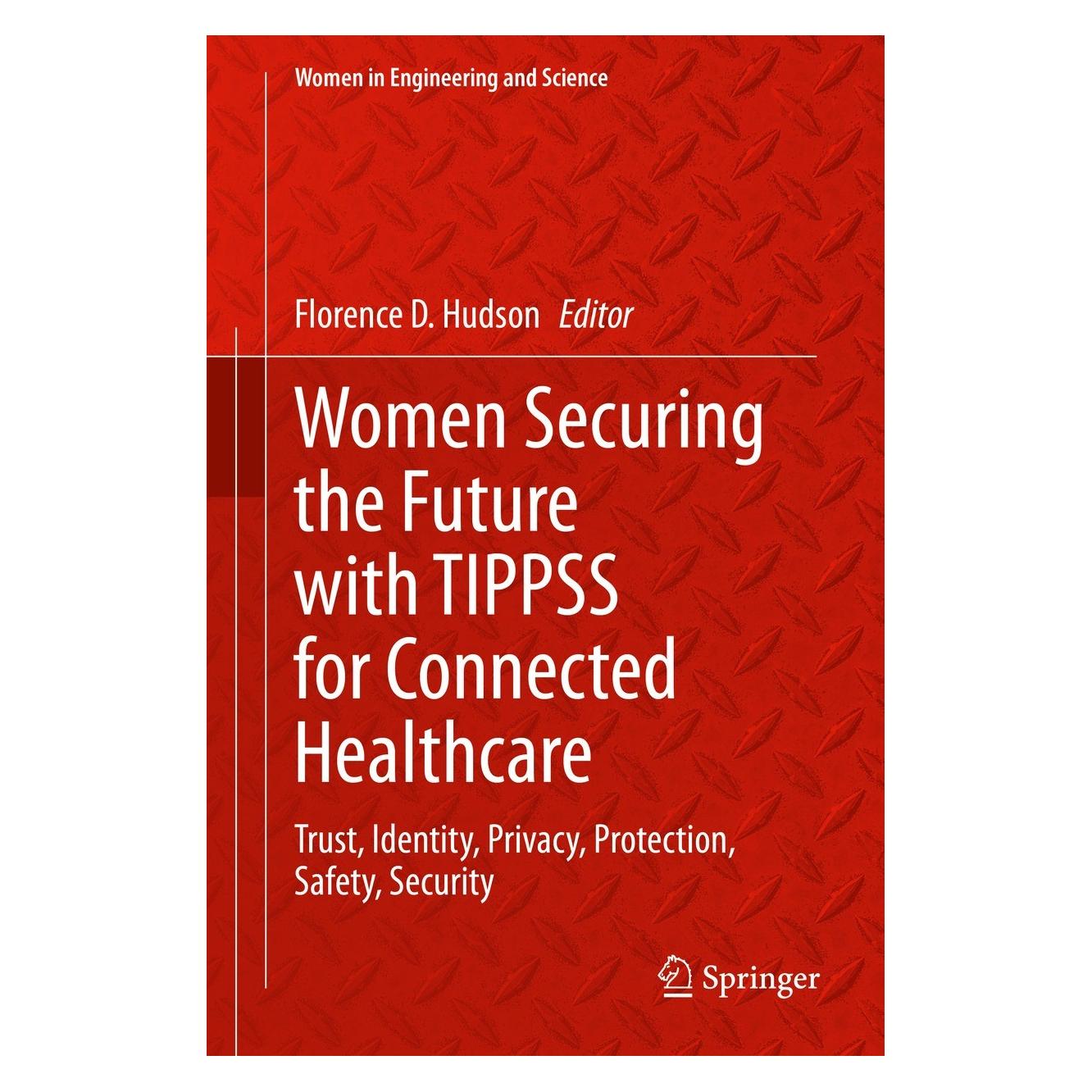 Springer Women Securing the Future with TIPPSS for Connected Healthcare (Englisch, Hardcover, Florence D. Hudson) (9783030935917)