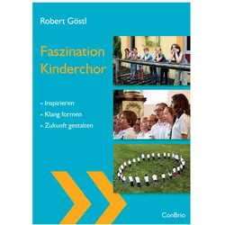 Göstl:Faszination Kinderchor, Fachbücher von Robert Göstl