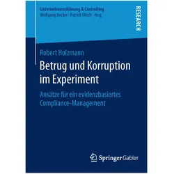 Betrug und Korruption im Experiment, Fachbücher von Robert Holzmann