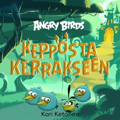 Angry Birds: Kepposta kerrakseen - Ferly, Audio, 9789152118474