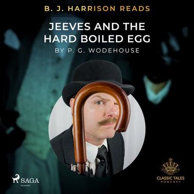 B. J. Harrison Reads Jeeves and the Hard Boiled Egg - P.G. Wodehouse, Audio, 9788726575187