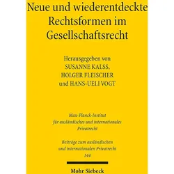 Neue und wiederentdeckte Rechtsformen im Gesellschaftsrecht, Fachbücher von Hans-Ueli Vogt, Holger Fleischer, Susanne Kalss