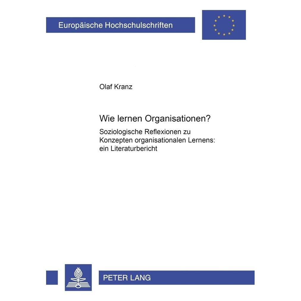 Peter Lang Wie lernen Organisationen? (Deutsch, Softcover, Olaf Kranz) (8072179)