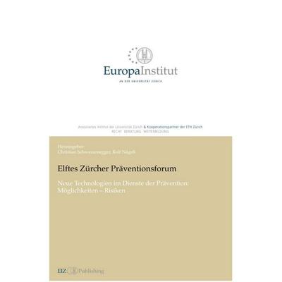 Elftes Zürcher Präventionsforum, Gebundene Ausgabe von Christian Schwarzenegger, EIZ Publishing, 978-3-03805-286-9