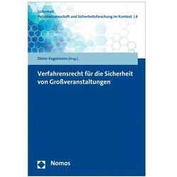 Verfahrensrecht für die Sicherheit von Grossveranstaltungen, Fachbücher von Dieter Kugelmann, Ulrich Stelkens, Antonia Buchmann, Thorsten Perabo, Saniye Öcal
