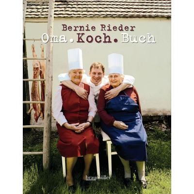 Omakochbuch, Gebundene Ausgabe von Bernie Rieder,Claus Schönhofer, Braumüller Verlag, 978-3-99100-048-8