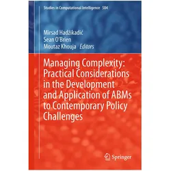 Managing Complexity: Practical Considerations in the Development and Application of ABMs to Contempo, Fachbücher von Moutaz Khouja, Mirsad Hadzikadic, Sean OBrien