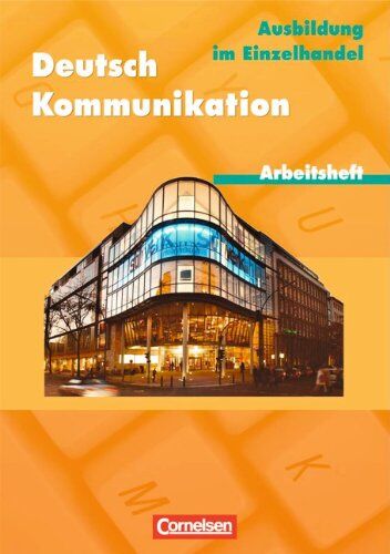 Christoph Scheele - Deutsch: Kommunikation im Einzelhandel: Arbeitsheft - Preis vom 11.10.2026 15:43:13 h