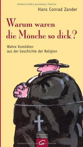 Zander, Hans Conrad - Warum waren die Mönche so dick? - Preis vom 11.10.2026 15:43:13 h