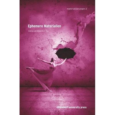 Ephemere Materialien, Taschenbuch von Andrea Hülsen-Esch, Düsseldorf university press dup, 978-3-943460-97-1