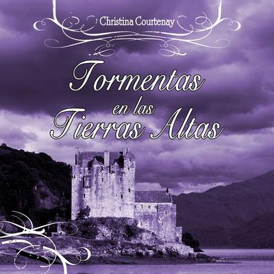 Tormentas en las Tierras Altas - Christina Courtenay, Audio, 9789180560924