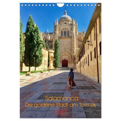 Salamanca. Die goldene Stadt am Tormes (Wandkalender 2027 DIN A4 hoch), CALVENDO Monatskalender