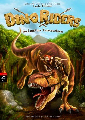 Leslie Hunter - Dino Riders - Im Land der Terrorechsen: Band 1 - Preis vom 04.10.2026 03:51:26 h