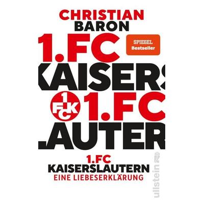 1. FC Kaiserslautern, Gebundene Ausgabe von Christian Baron, Ullstein Taschenbuch, 978-3-548-07465-8