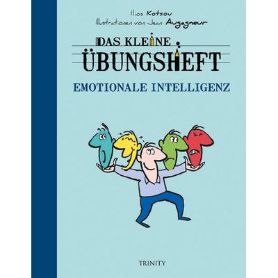 Das kleine Übungsheft - Emotionale Intelligenz, Taschenbuch von Ilios Kotsou, Trinity, 978-3-941837-50-8