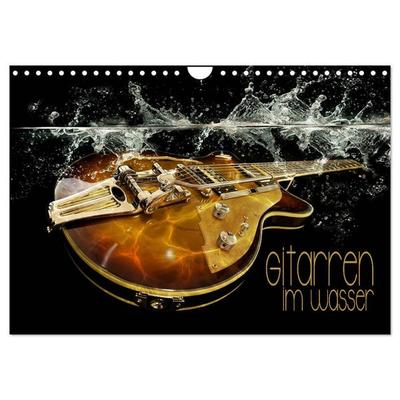 Gitarren im Wasser (Wandkalender 2027 DIN A4 quer), CALVENDO Monatskalender
