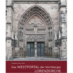 Tebel:Das Westportal der Nürnberger Lor, Fachbücher von Magdalena Maria Tebel