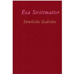 Sämtliche Gedichte, Belletristik von Eva Strittmatter