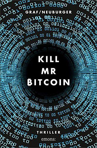 Lisa Graf-Riemann - Kill Mr Bitcoin: Thriller - Preis vom 09.10.2026 07:28:09 h