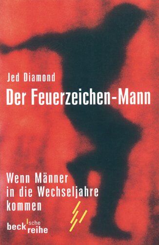 Jed Diamond - Der Feuerzeichen-Mann: Wenn Männer in die Wechseljahre kommen - Preis vom 17.10.2026 19:25:27 h