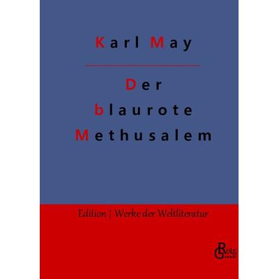 Der blaurote Methusalem, Gebundene Ausgabe von Karl May, Gröls Verlag, 978-3-96637-957-1