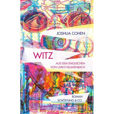 Witz, Sonstige von Joshua Cohen, Schöffling, 978-3-89561-629-7