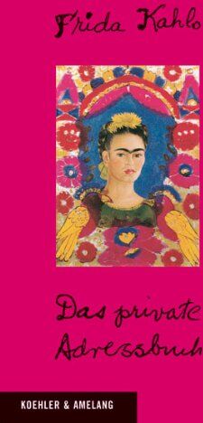 Christine Fischer-Defoy - Frida Kahlo - Das private Adressbuch - Preis vom 09.10.2026 07:28:09 h