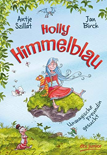 Antje Szillat - Holly Himmelblau – Unmagische Freundin gesucht (Die Holly Himmelblau-Reihe) - Preis vom 02.10.2026 23:42:20 h