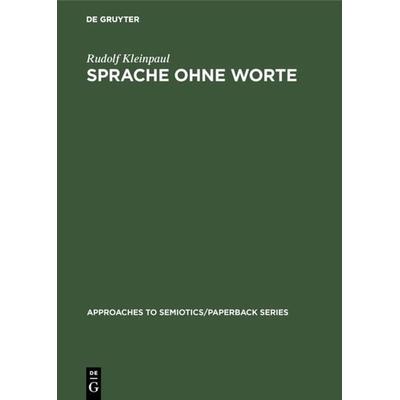 Sprache ohne Worte, Gebundene Ausgabe von Rudolf Kleinpaul, De Gruyter Oldenbourg, 978-3-11-128036-3