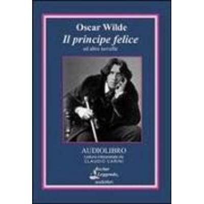 Il principe felice ed altre novelle. Audiolibro. CD Audio - Oscar Wilde, CD, 9788889352229